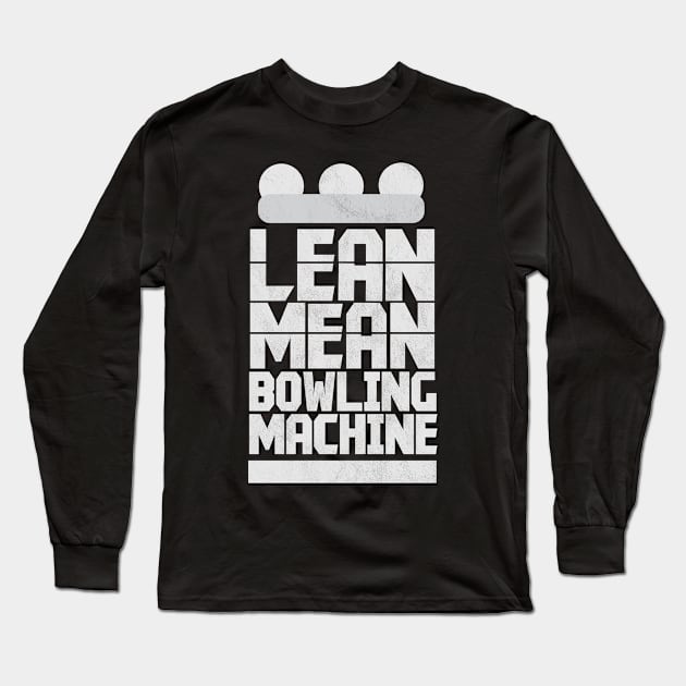 Lean Mean Bowling Machine - Lawn Bowl Long Sleeve T-Shirt by D3Apparels